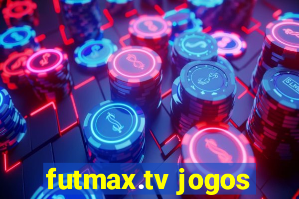 futmax.tv jogos